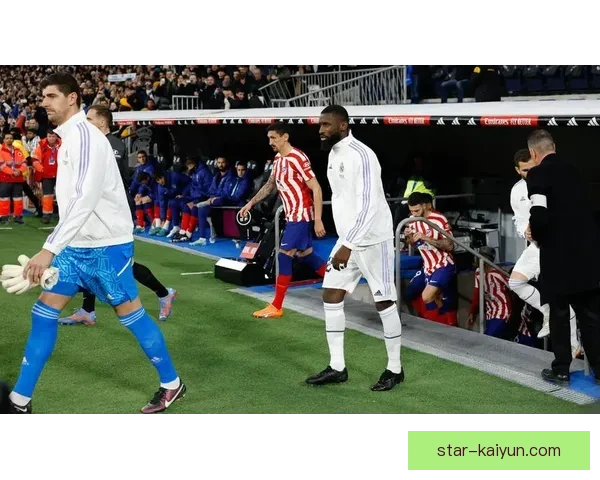 库尔图瓦与鲁迪格默契配合助力防线表现稳健